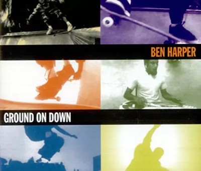 Ground on Down, Ben Harper