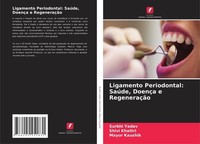 Ligamento Periodontal: SaúDe, DoençA E RegeneraçãO Surbhi Yadav