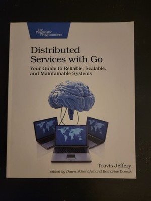 Distributed Services with Go by Travis Jeffery (2021 Paperback)