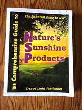 The Comprehensive Guide To Nature's Sunshine Products By Steven Horne
