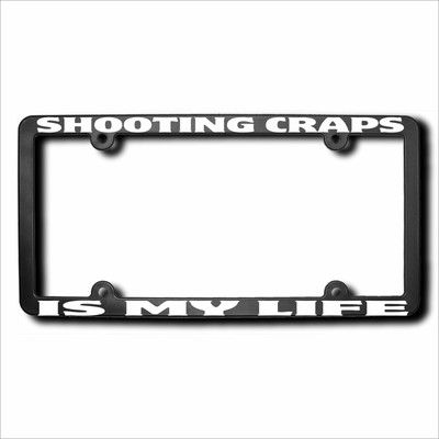 SHOOTING CRAPS Is/Are My Life License Frame