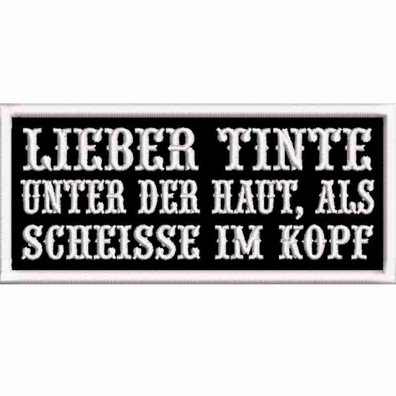 EIGENPRODUKTION LIEBER TINTE UNTER DER HAUT... Aufnäher gestickt Patch Biker Kutte 10x4,5cm