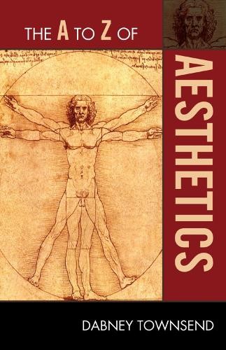 The A to Z of Aesthetics by Dabney Townsend - 9780810875814