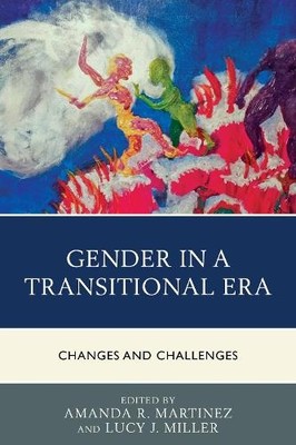 Gender in a Transitional Era - 9781498507349