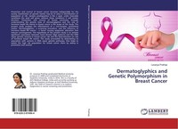 Dermatoglyphics And Genetic Polymorphism In Breast Cancer Lavanya Prathap