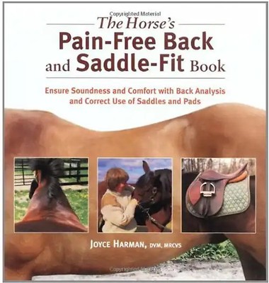 The Horse's Pain-Free Back and Saddle-Fit Book: Ensure Soundness and Comfort wit