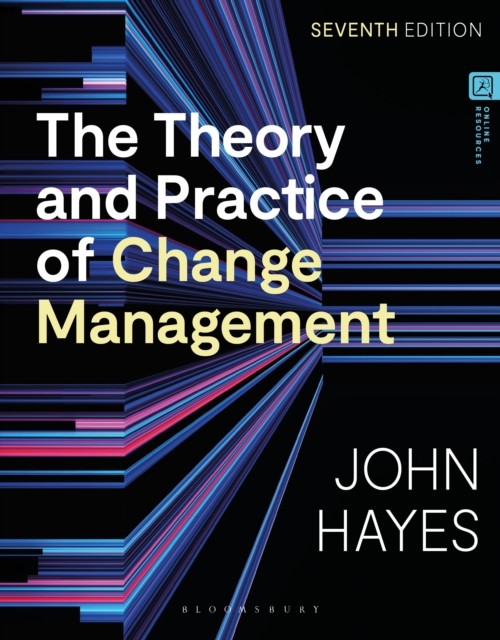 The Theory and Practice of Change Management by John  Hayes (Paperback Book)