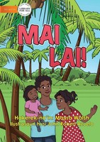 Mayra Walsh | Come Here! - Mai Lai! | Taschenbuch | Tetum-Sprache (2021)