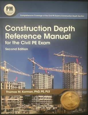 PPI Construction Depth Reference Manual for the Civil PE Exam, 2nd Edition -...
