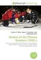 Frederic P. Miller (U. A.) | History Of The Ottawa Senators (1992-) | Buch