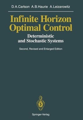 Infinite Horizon Optimal Control: Deterministic And Stochast...