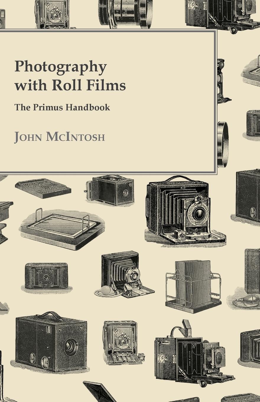 Thumbnail - John Mcintosh | Photography With Roll Films - The Primus Handbook |
