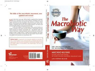 The Macrobiotic Way: The Definitive Guide to Macrobiotic Living - GOOD