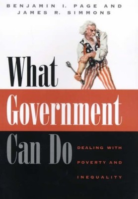 What Government Can Do : Dealing with Poverty and Inequality Hard