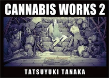 Cannabis Works 2 Tatsuyuki Tanaka Art Book (Hardback or Cased Book)