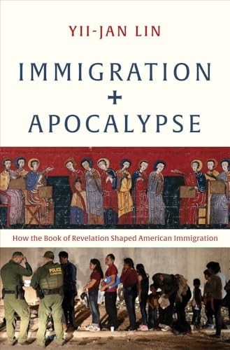 Yii-Jan Lin - Immigration And Apocalypse How The Book Of Revelation - G245Z-image