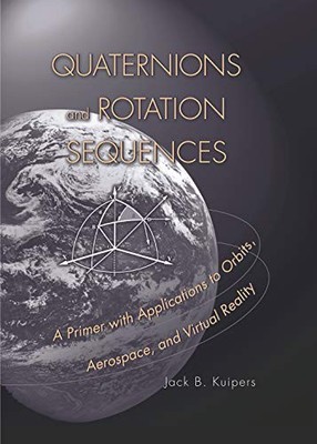 Quaternions and Rotation Sequences, Kuipers, J. B.