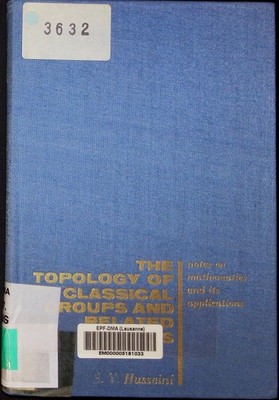 The topology of classical groups and related topics S.Y. Husseini. Notes 2503075