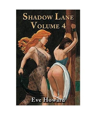 Shadow Lane Volume 4: The Chronicles of Random Point, Spanking, Sex, B&d and Ana