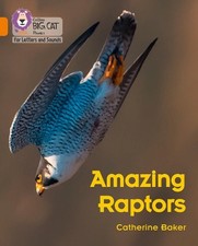 Catherine Baker Amazing Raptors (Paperback) (...