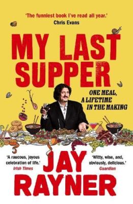 My Last Supper: One Meal, a Lifetime , Jay Rayner, Very Good, Pa