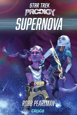 Star Trek - Prodigy: Supernova | Robb Pearlman | deutsch | Star Trek - Prodigy