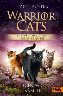 Warrior Cats - Die Welt der Clans. Legendäre Kämpfe Erin Hunter