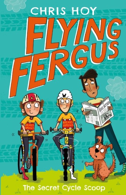 Flying Fergus 9: The Secret Cycle Scoop by Sir Chris Hoy (Paperback Book)