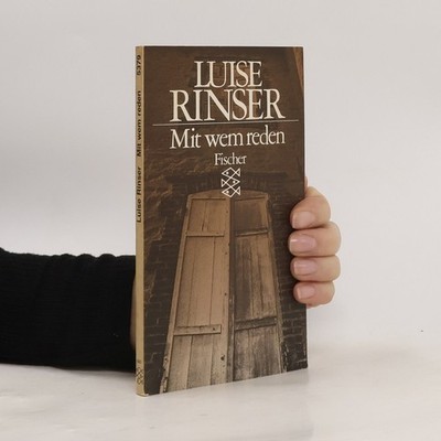Mit wem reden  |  Luise Rinser