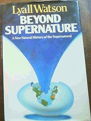 Beyond Supernature by Watson, Lyall 0340388242 FREE Shipping