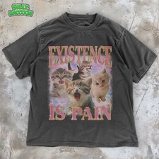 Y2K Cat Meme Shirt | Existence Is Pain Tee | Existential Dark Humor | Edgy Shirt