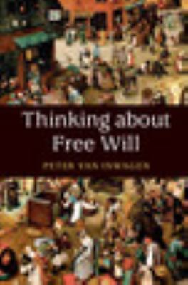 Thinking about Free Will van Inwagen Hardback Cambridge University Press