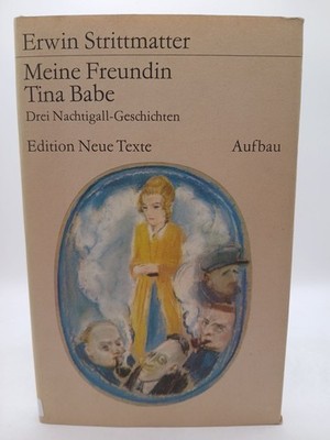 Meine Freundin Tina Babe : 3 Nachtigall-Geschichten, Erwin Strittmatter: