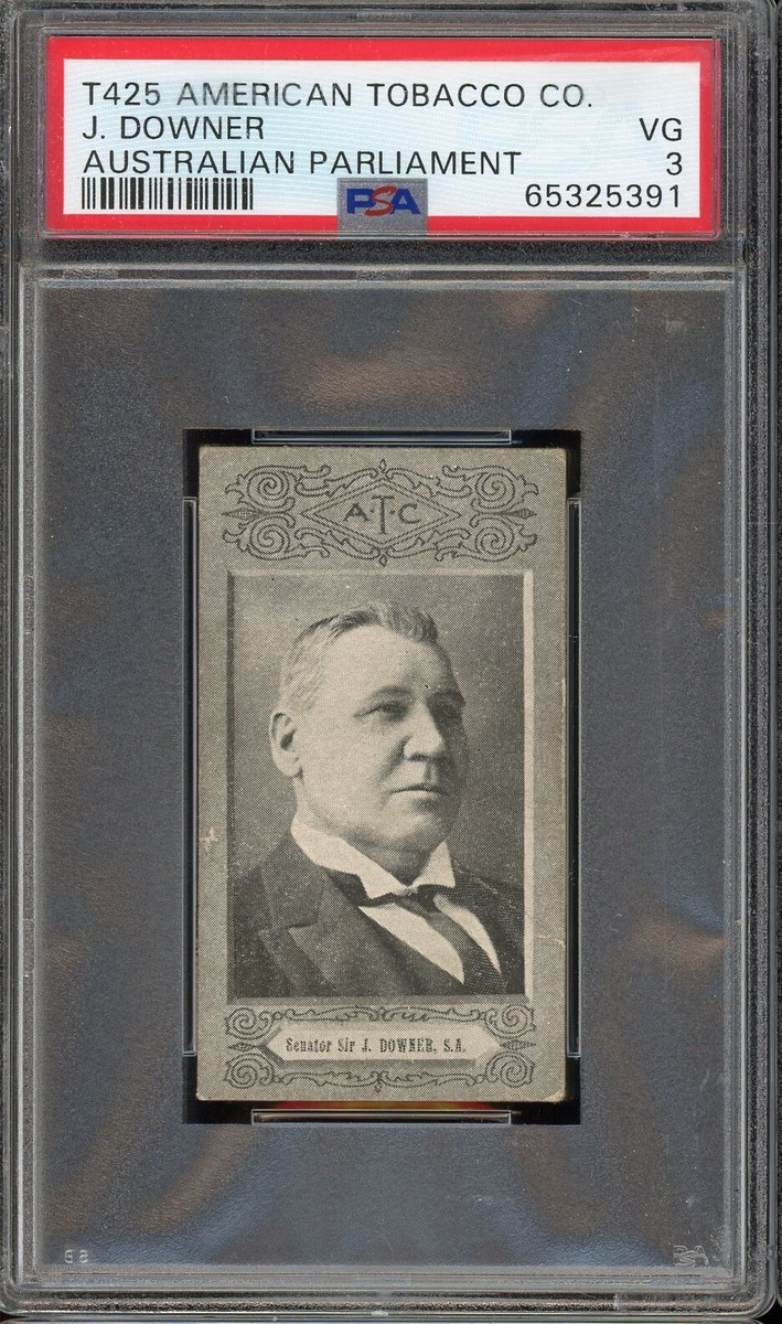 is tobacco a downer 1901 T425 American Tobacco Co. Australian Parliament J. Downer PSA 3