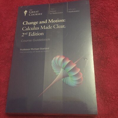 Change and Motion Calculus Made Clear 2nd Ed The Great Courses Book ...