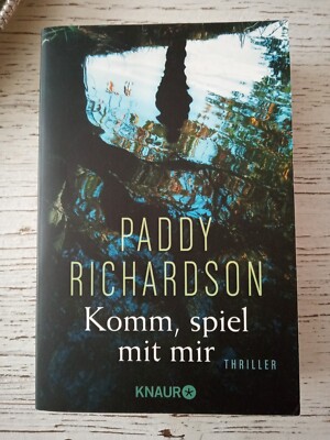 Komm, spiel mit mir - Paddy Richardson - Thriller