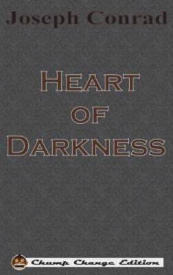 Heart of Darkness (Chump Change Edition) - Hardcover By Conrad, Joseph - GOOD