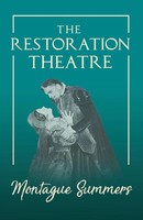 Montague Summers | The Restoration Theatre | Taschenbuch | Englisch (2020)