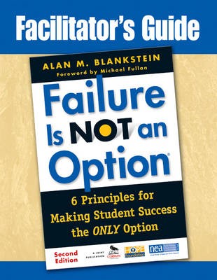 Facilitators Guide to Failure Is Not an Option - 9781412981743