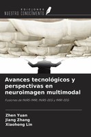 Zhen Yuan (U. A.) | Avances TecnolóGicos Y Perspectivas En Neuroimagen...
