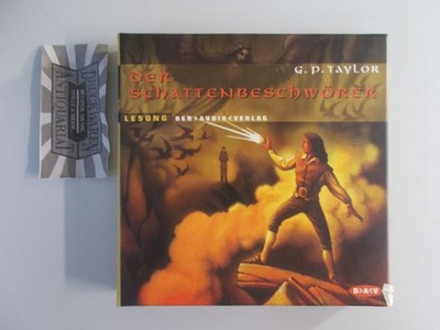 Der Schattenbeschwörer [4 Audio CDs]. Taylor, G P und Wolfgang Rüter (Sprecher):