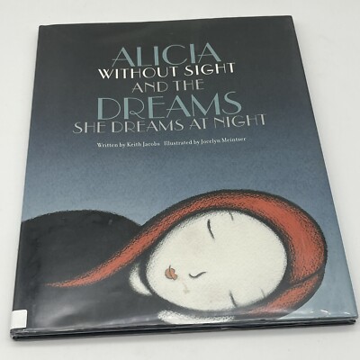 Alicia Without Sight and the Dreams She Dreams At Night HC KEITH JACOBS SIGNED