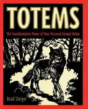 Totems: The Transformative Power of Your Personal Animal Totem - GOOD
