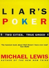 Liar's Poker: Two Cities, True Greed(Coronet Books): Playing the Money Markets,