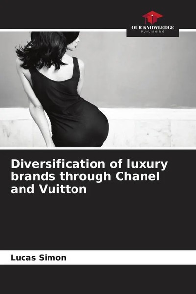 Lucas Simon | Diversification Of Luxury Brands Through Chanel And Vuitton | Buch-image