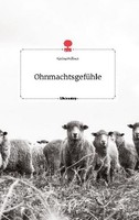 OhnmachtsgefüHle. Life Is A Story - Story.One Carina Fellner