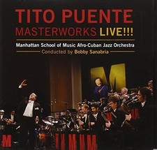 BOBBY SANABRIA MANHATTAN SCHOOL OF MUSIC - Tito Puente Masterworks Live - CD
