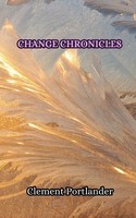 Change Chronicles | Clement Portlander | Taschenbuch | Englisch | 2023
