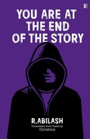 R Abilash | YOU ARE AT THE END OF THE Story | Taschenbuch | Englisch (2025)