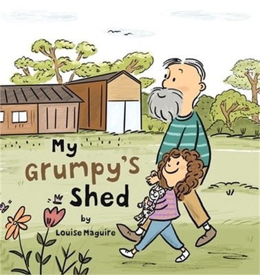 My Grumpy's Shed (Hardback or Cased Book)